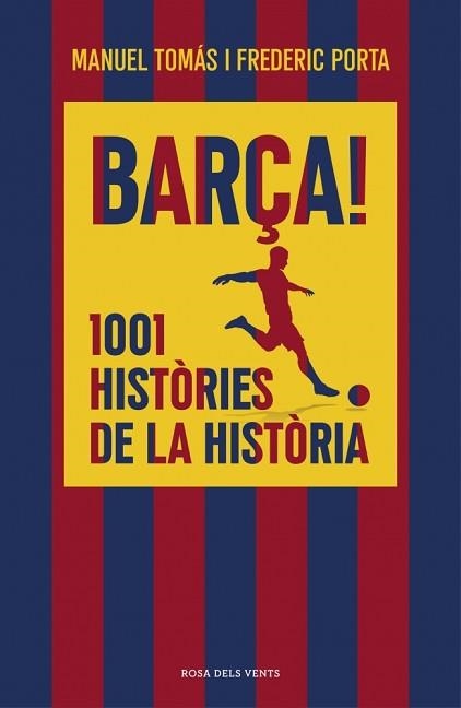 BARÇA! 1001 HISTÒRIES DE LA HISTÒRIA | 9791387653835 | TOMÁS, MANUEL/PORTA, FREDERIC | Llibreria Geli - Llibreria Online de Girona - Comprar llibres en català i castellà