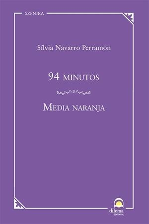 94 MINUTOS / MEDIA NARANJA | 9788498277302 | NAVARRO PERRAMON,SILVIA | Llibreria Geli - Llibreria Online de Girona - Comprar llibres en català i castellà
