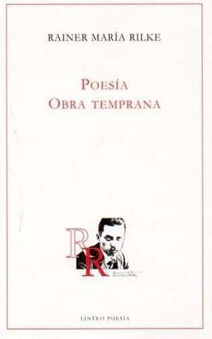 POESÍA.OBRA TEMPRANA | 9788412380194 | RILKE, RAINER MARÍA | Llibreria Geli - Llibreria Online de Girona - Comprar llibres en català i castellà