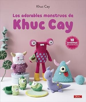 LOS ADORABLES MONSTRUOS DE KHUC CAY | 9788498748079 | CAY, KHUC | Llibreria Geli - Llibreria Online de Girona - Comprar llibres en català i castellà