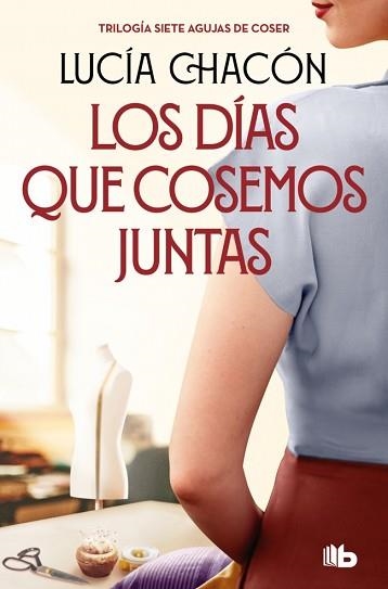 LOS DÍAS QUE COSEMOS JUNTAS (SIETE AGUJAS DE COSER 2) | 9788413149929 | CHACÓN, LUCÍA | Llibreria Geli - Llibreria Online de Girona - Comprar llibres en català i castellà