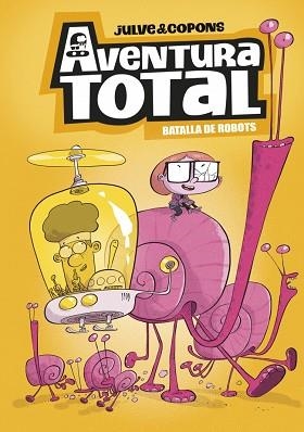 AVENTURA TOTAL-5.BATALLA DE ROBOTS (EDICIÓ EN CATALÀ) | 9788448872816 | COPONS, JAUME | Libreria Geli - Librería Online de Girona - Comprar libros en catalán y castellano
