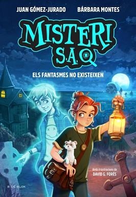 MISTERI S.A.-1.ELS FANTASMES NO EXISTEIXEN | 9791387695569 | GÓMEZ-JURADO, JUAN/MONTES, BÁRBARA | Llibreria Geli - Llibreria Online de Girona - Comprar llibres en català i castellà
