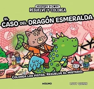 RESUELVE Y COLOREA.EL CASO DEL DRAGÓN ESMERALDA | 9788427254961 | QUINN, LUCY | Libreria Geli - Librería Online de Girona - Comprar libros en catalán y castellano