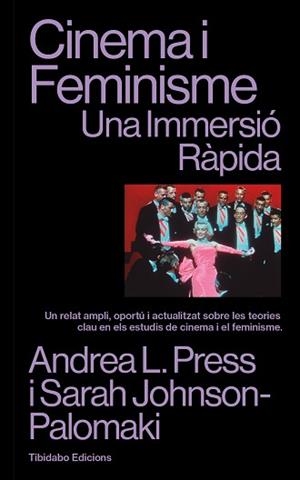 CINEMA I FEMINISME.UNA IMMERSIÓ RÀPIDA | 9791387633196 | L. PRESS, ANDREA/JOHNSON-PALOMAKI, SARAH | Llibreria Geli - Llibreria Online de Girona - Comprar llibres en català i castellà