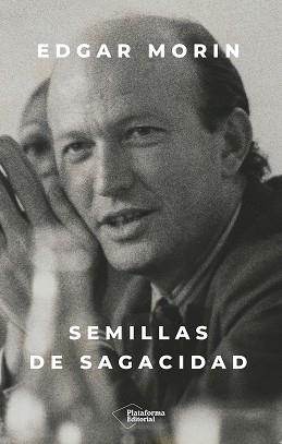 SEMILLAS DE SAGACIDAD | 9791387813970 | MORIN, EDGAR | Libreria Geli - Librería Online de Girona - Comprar libros en catalán y castellano