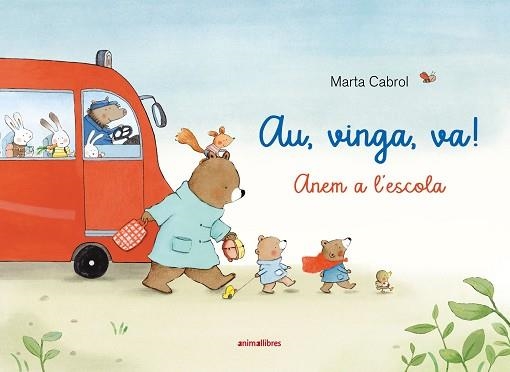 AU,VINGA,VA! ANEM A L'ESCOLA | 9791387847432 | MARTA CABROL | Llibreria Geli - Llibreria Online de Girona - Comprar llibres en català i castellà
