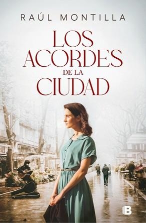 LOS ACORDES DE LA CIUDAD | 9788466683920 | MONTILLA, RAÚL | Llibreria Geli - Llibreria Online de Girona - Comprar llibres en català i castellà