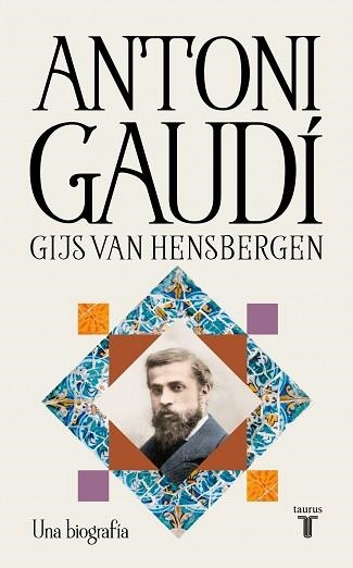 ANTONI GAUDÍ.UNA BIOGRAFÍA | 9788430628988 | HENSBERGEN, GIJS VAN | Libreria Geli - Librería Online de Girona - Comprar libros en catalán y castellano