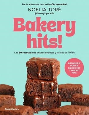 BAKERY HITS!BROWNIES, TARTAS, BIZCOCHOS Y MUCHO MÁS | 9791387629540 | TORÉ (@BAKERYBYNOELIA), NOELIA | Llibreria Geli - Llibreria Online de Girona - Comprar llibres en català i castellà