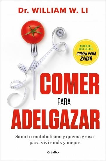 COMER PARA ADELGAZAR | 9788425372599 | LI, DR. WILLIAM W. | Libreria Geli - Librería Online de Girona - Comprar libros en catalán y castellano