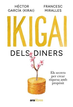 IKIGAI DELS DINERS | 9788411732024 | MIRALLES,FRANCESC/GARCÍA PUIGCERVER, HECTOR | Llibreria Geli - Llibreria Online de Girona - Comprar llibres en català i castellà