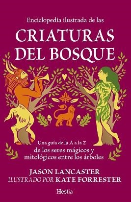 ENCICLOPEDIA ILUSTRADA DE LAS CRIATURAS DEL BOSQUE | 9791387852177 | JASON LANCASTER | Llibreria Geli - Llibreria Online de Girona - Comprar llibres en català i castellà