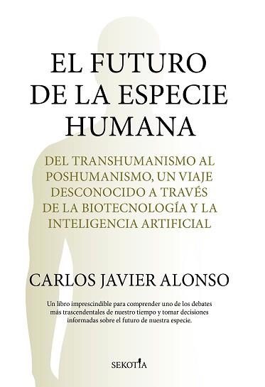EL FUTURO DE LA ESPECIE HUMANA | 9791387812560 | CARLOS JAVIER ALONSO GUTIÉRREZ | Llibreria Geli - Llibreria Online de Girona - Comprar llibres en català i castellà