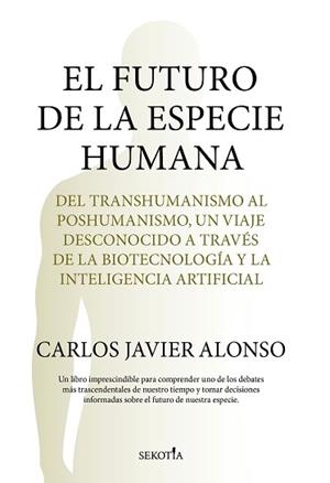 EL FUTURO DE LA ESPECIE HUMANA | 9791387812560 | CARLOS JAVIER ALONSO GUTIÉRREZ | Llibreria Geli - Llibreria Online de Girona - Comprar llibres en català i castellà