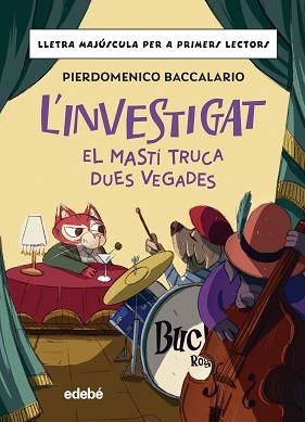 L'INVESTIGAT.EL MASTÍ TRUCA DUES VEGADES | 9788468370354 | BACCALARIO, PIERDOMENICO | Llibreria Geli - Llibreria Online de Girona - Comprar llibres en català i castellà