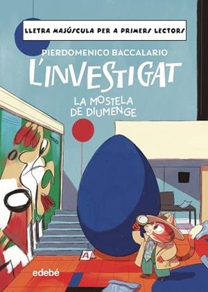 L'INVESTIGAT.LA MOSTELA DE DIUMENGE | 9788468378930 | BACCALARIO, PIERDOMENICO | Libreria Geli - Librería Online de Girona - Comprar libros en catalán y castellano