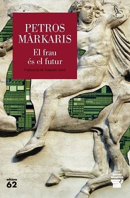 EL FRAU ÉS EL FUTUR | 9788429783452 | MÀRKARIS, PETROS | Llibreria Geli - Llibreria Online de Girona - Comprar llibres en català i castellà