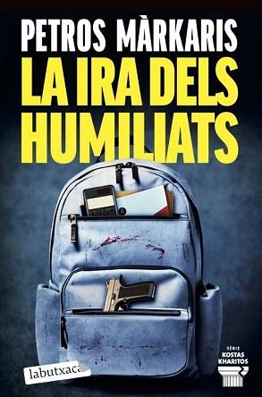 LA IRA DELS HUMILIATS | 9791387802462 | MÀRKARIS, PETROS | Llibreria Geli - Llibreria Online de Girona - Comprar llibres en català i castellà