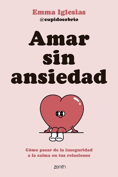 AMAR SIN ANSIEDAD | 9788408317562 | EMMA IGLESIAS @CUPIDOSOBRIO | Libreria Geli - Librería Online de Girona - Comprar libros en catalán y castellano