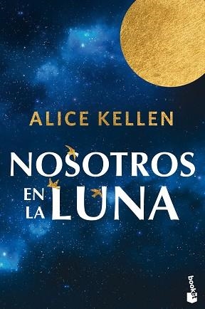 NOSOTROS EN LA LUNA | 9788408318934 | KELLEN, ALICE | Libreria Geli - Librería Online de Girona - Comprar libros en catalán y castellano