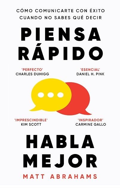 PIENSA RÁPIDO,HABLA MEJOR | 9788411004923 | ABRAHAMS, MATT | Llibreria Geli - Llibreria Online de Girona - Comprar llibres en català i castellà