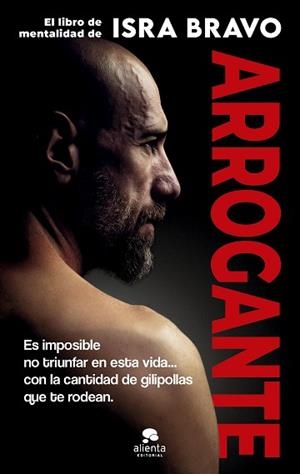 ARROGANTE.EL LIBRO DE MENTALIDAD DE ISRA BRAVO | 9788413444666 | BRAVO, ISRA | Libreria Geli - Librería Online de Girona - Comprar libros en catalán y castellano