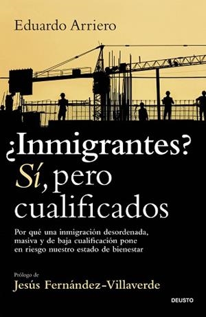 INMIGRANTES? SÍ,PERO CUALIFICADOS | 9788423440269 | ARRIERO, EDUARDO | Llibreria Geli - Llibreria Online de Girona - Comprar llibres en català i castellà