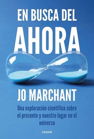 EN BUSCA DEL AHORA | 9788449345272 | MARCHANT, JO | Libreria Geli - Librería Online de Girona - Comprar libros en catalán y castellano