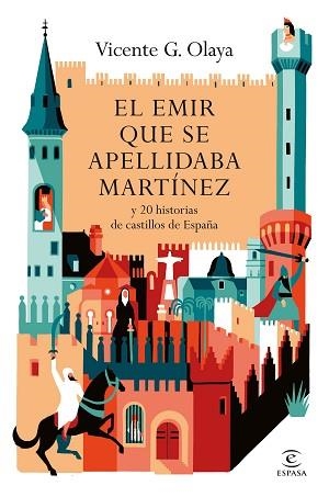 EL EMIR QUE SE APELLIDABA MARTÍNEZ | 9788467080766 | G. OLAYA, VICENTE | Llibreria Geli - Llibreria Online de Girona - Comprar llibres en català i castellà