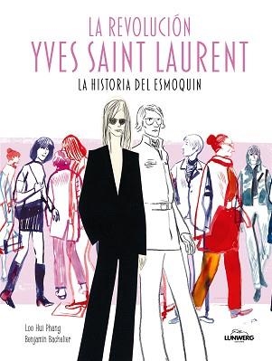 LA REVOLUCIÓN YVES SAINT LAURENT | 9791387761516 | HUI PHANG, LOO/BACHELIER, BENJAMIN | Libreria Geli - Librería Online de Girona - Comprar libros en catalán y castellano