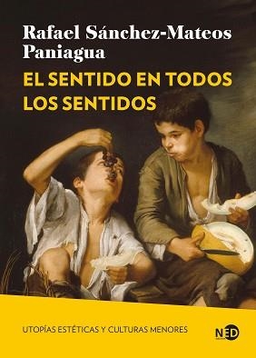 EL SENTIDO EN TODOS LOS SENTIDOS | 9791387967017 | SÁNCHEZ-MATEOS PANIAGUA, RAFAEL | Llibreria Geli - Llibreria Online de Girona - Comprar llibres en català i castellà