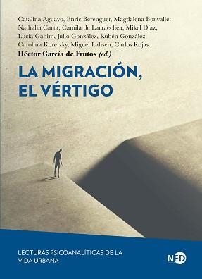 LA MIGRACIÓN, EL VÉRTIGO | 9791387967154 | GARCÍA DE FRUTOS, HÉCTOR/AGUAYO, CATALINA | Llibreria Geli - Llibreria Online de Girona - Comprar llibres en català i castellà