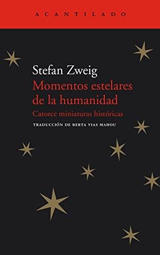 MOMENTOS ESTELARES DE LA HUMANIDAD.CATORCE MINIATURAS HISTORICAS | 9788495359926 | ZWEIG,STEFAN | Llibreria Geli - Llibreria Online de Girona - Comprar llibres en català i castellà