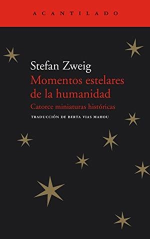 MOMENTOS ESTELARES DE LA HUMANIDAD.CATORCE MINIATURAS HISTORICAS | 9788495359926 | ZWEIG,STEFAN | Llibreria Geli - Llibreria Online de Girona - Comprar llibres en català i castellà