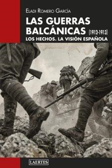 LAS GUERRAS BALCÁNICAS (1912-1913) | 9788419676870 | ELADI ROMERO GARCÍA | Llibreria Geli - Llibreria Online de Girona - Comprar llibres en català i castellà