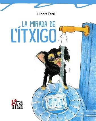 LA MIRADA DE L'ÍTXIGO | 9791399135367 | FERRI MATEO, LLIBERT | Llibreria Geli - Llibreria Online de Girona - Comprar llibres en català i castellà