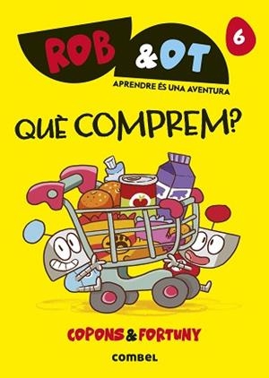 ROB & OT-6.QUÈ COMPREM? | 9788411583268 | COPONS RAMON, JAUME | Llibreria Geli - Llibreria Online de Girona - Comprar llibres en català i castellà