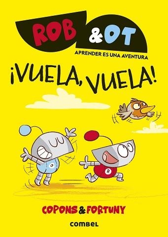 ROB & OT-5.¡VUELA, VUELA! | 9788411582636 | COPONS RAMON, JAUME | Llibreria Geli - Llibreria Online de Girona - Comprar llibres en català i castellà