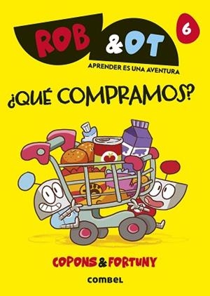 ROB & OT-6.¿QUÉ COMPRAMOS? | 9788411583275 | COPONS RAMON, JAUME | Llibreria Geli - Llibreria Online de Girona - Comprar llibres en català i castellà