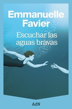 ESCUCHAR LAS AGUAS BRAVAS | 9791387596378 | FAVIER, EMMANUELLE | Llibreria Geli - Llibreria Online de Girona - Comprar llibres en català i castellà
