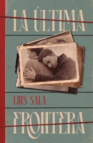 LA ÚLTIMA FRONTERA | 9791387595449 | SALA, LUIS | Libreria Geli - Librería Online de Girona - Comprar libros en catalán y castellano
