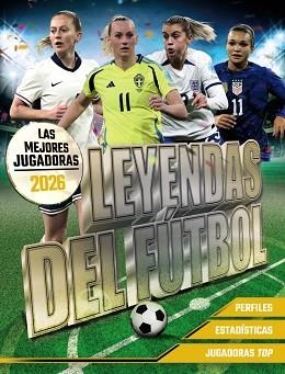 LEYENDAS DEL FÚTBOL.LAS MEJORES JUGADORAS 2026 | 9791387775032 | PETTMAN, KEVIN | Llibreria Geli - Llibreria Online de Girona - Comprar llibres en català i castellà