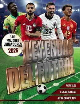 LEYENDAS DEL FÚTBOL.LOS MEJORES JUGADORES 2026 | 9791387775025 | BALLHEIMER, DAVID | Llibreria Geli - Llibreria Online de Girona - Comprar llibres en català i castellà