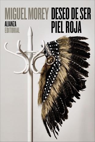 DESEO DE SER PIEL ROJA | 9791370091804 | MOREY, MIGUEL | Libreria Geli - Librería Online de Girona - Comprar libros en catalán y castellano