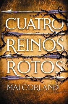 CUATRO REINOS ROTOS(CINCO ARMAS ROTAS-2) | 9788419988591 | CORLAND, MAI | Libreria Geli - Librería Online de Girona - Comprar libros en catalán y castellano