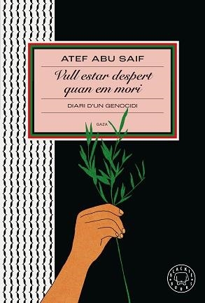 VULL ESTAR DESPERT QUAN EM MORI | 9791387748319 | ABU SAIF, ATEF | Llibreria Geli - Llibreria Online de Girona - Comprar llibres en català i castellà