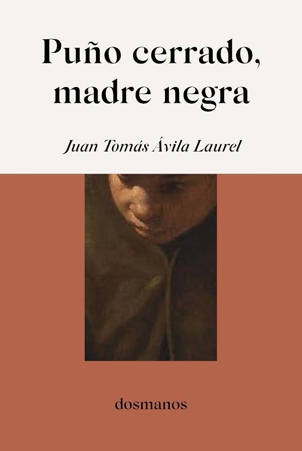 PUÑO CERRADO,MADRE NEGRA | 9791399102918 | ÁVILA LAUREL, JUAN TOMÁS | Llibreria Geli - Llibreria Online de Girona - Comprar llibres en català i castellà