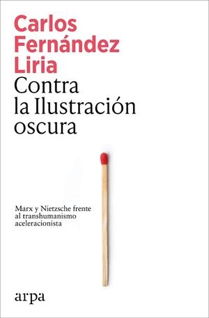 CONTRA LA ILUSTRACIÓN OSCURA | 9791387833367 | FERNÁNDEZ LIRIA, CARLOS | Llibreria Geli - Llibreria Online de Girona - Comprar llibres en català i castellà