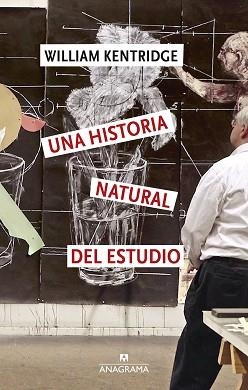 UNA HISTORIA NATURAL DEL ESTUDIO | 9788433949349 | KENTRIDGE, WILLIAM | Llibreria Geli - Llibreria Online de Girona - Comprar llibres en català i castellà